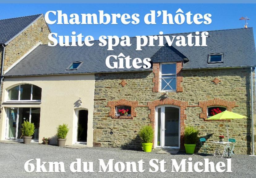 Le Relais De La Hardiesse 6Km Mont St Michel - Chambres Doubles - Suite Spa Privatif Courtils Dış mekan fotoğraf